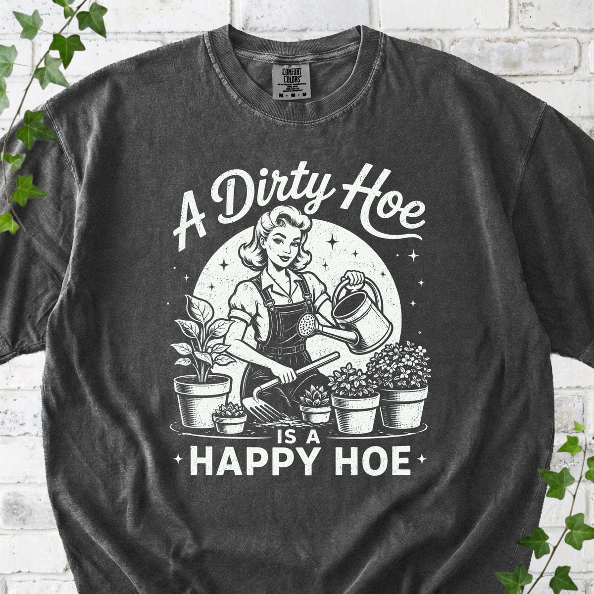 A Dirty Hoe Is a Happy Hoe T-Shirt
