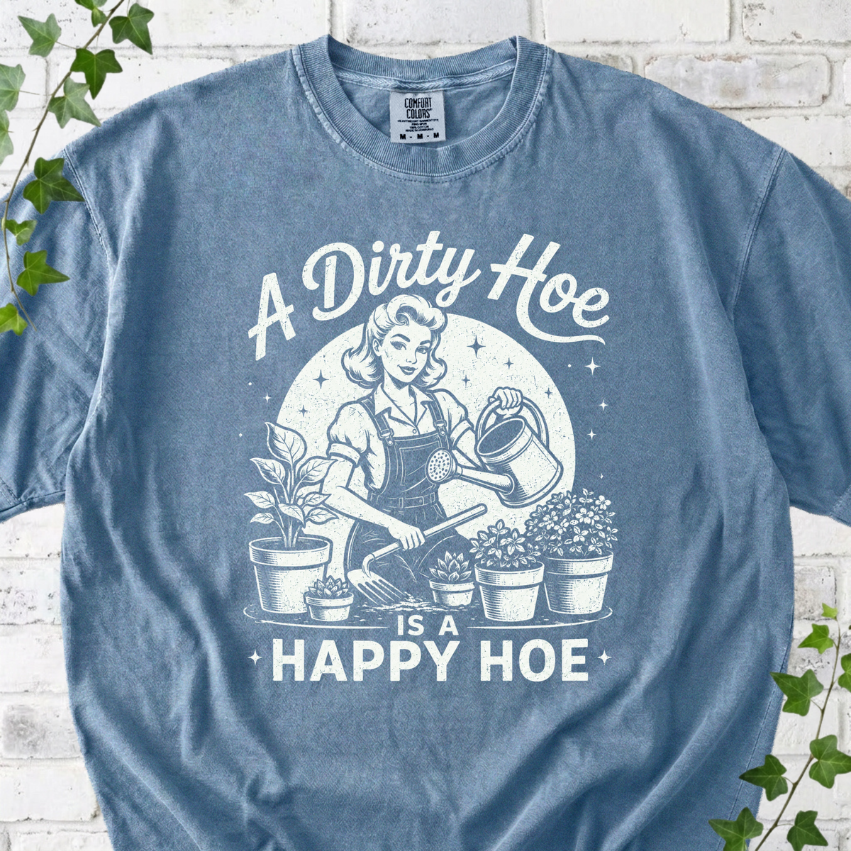 A Dirty Hoe Is a Happy Hoe T-Shirt