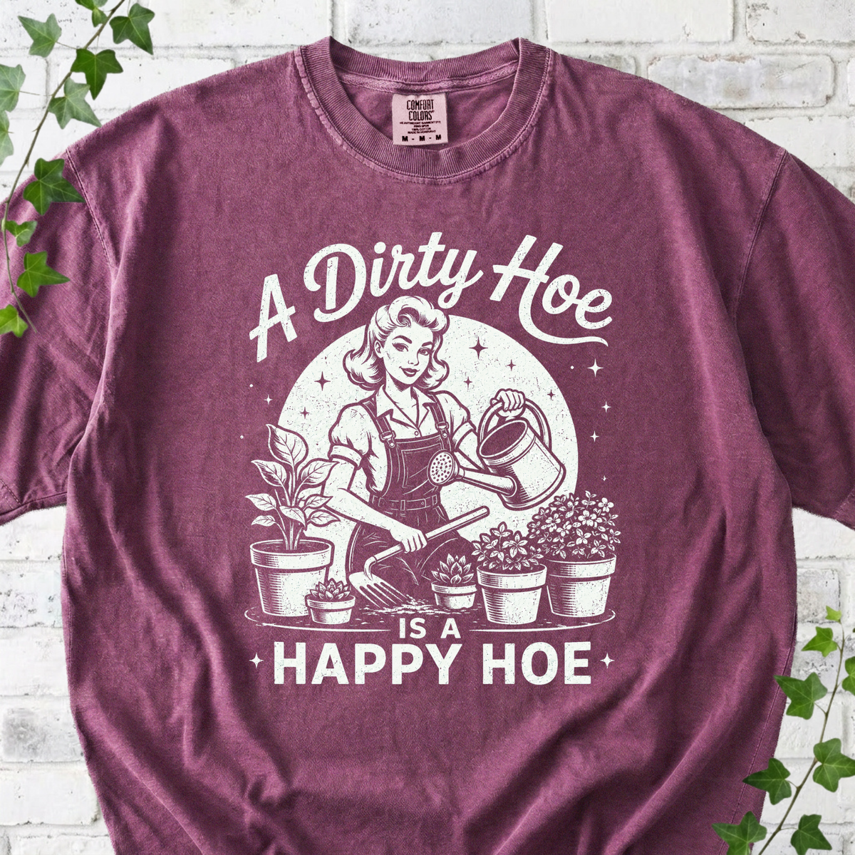 A Dirty Hoe Is a Happy Hoe T-Shirt