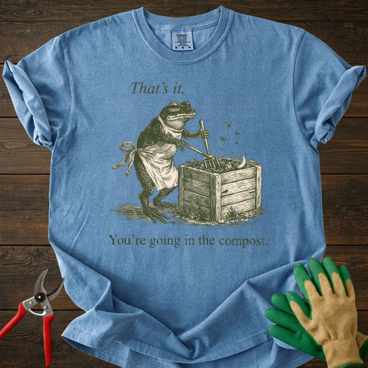 Going in the compost T-Shirt