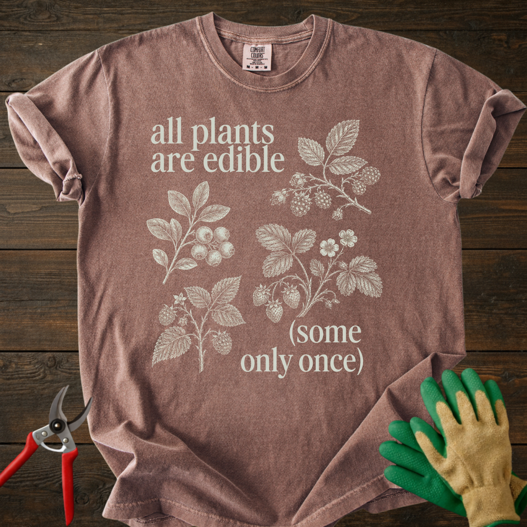 All Plants Are Edible T-shirt