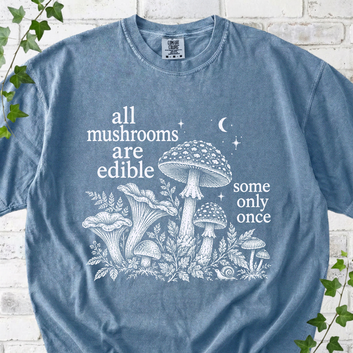 All Mushrooms Are Edible T-Shirt