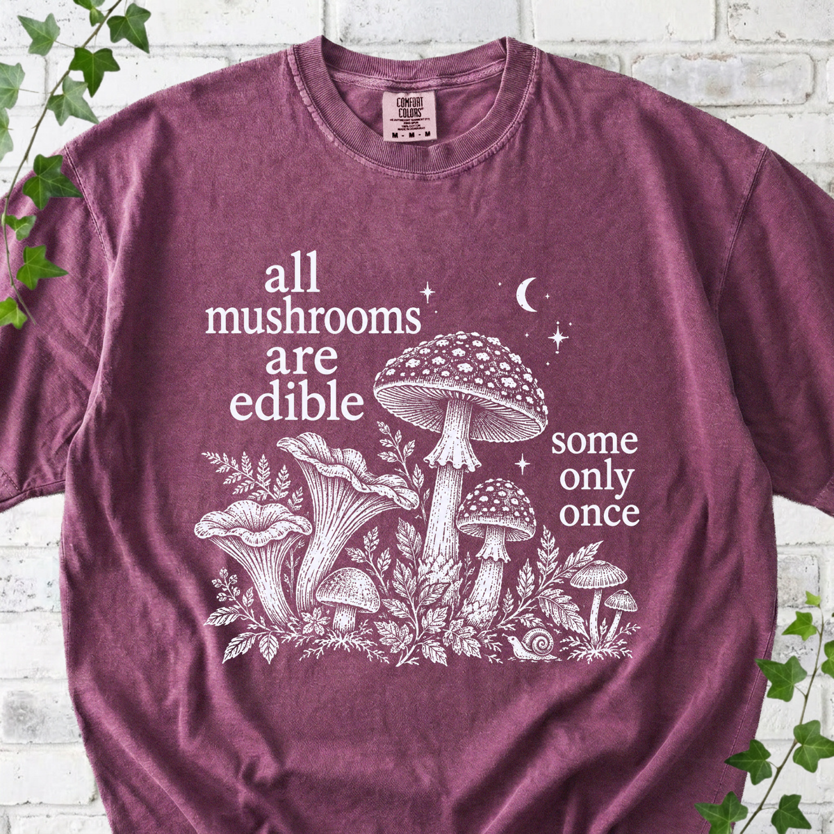 All Mushrooms Are Edible T-Shirt