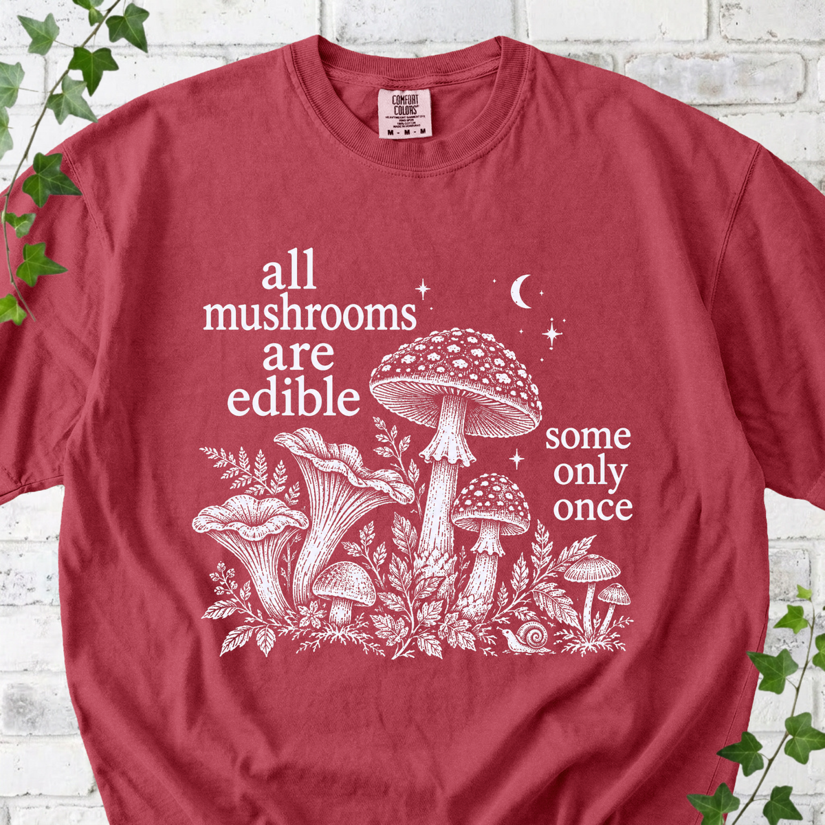 All Mushrooms Are Edible T-Shirt