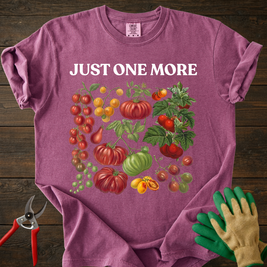 Just One More Tomato T-Shirt