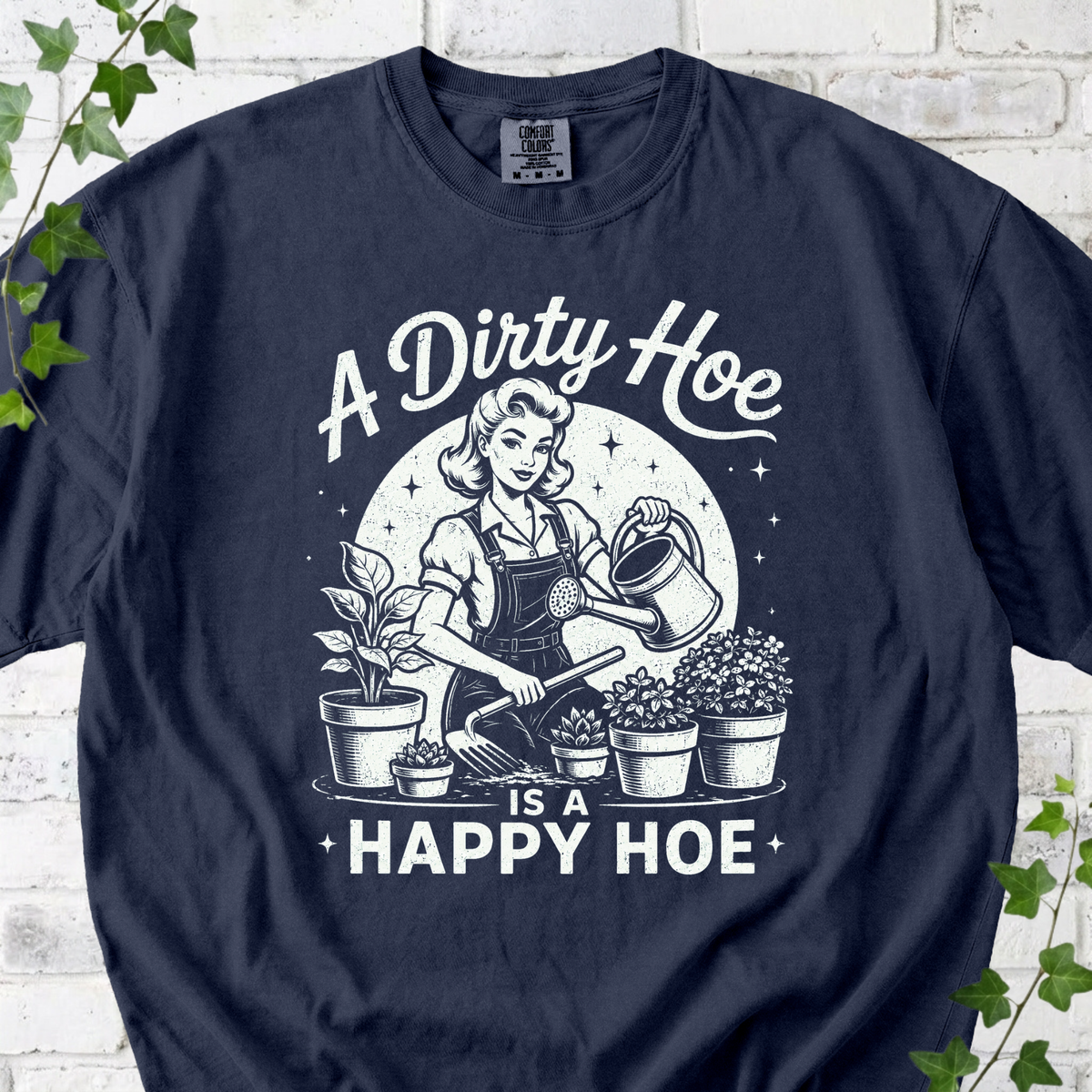 A Dirty Hoe Is a Happy Hoe T-Shirt
