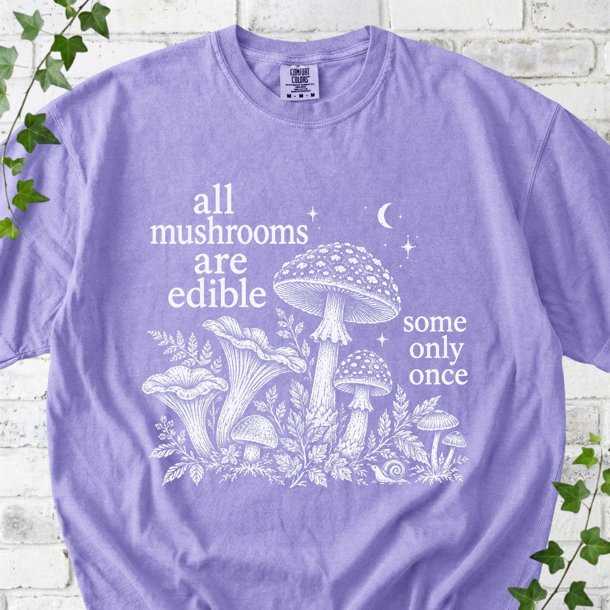 All Mushrooms Are Edible T-Shirt
