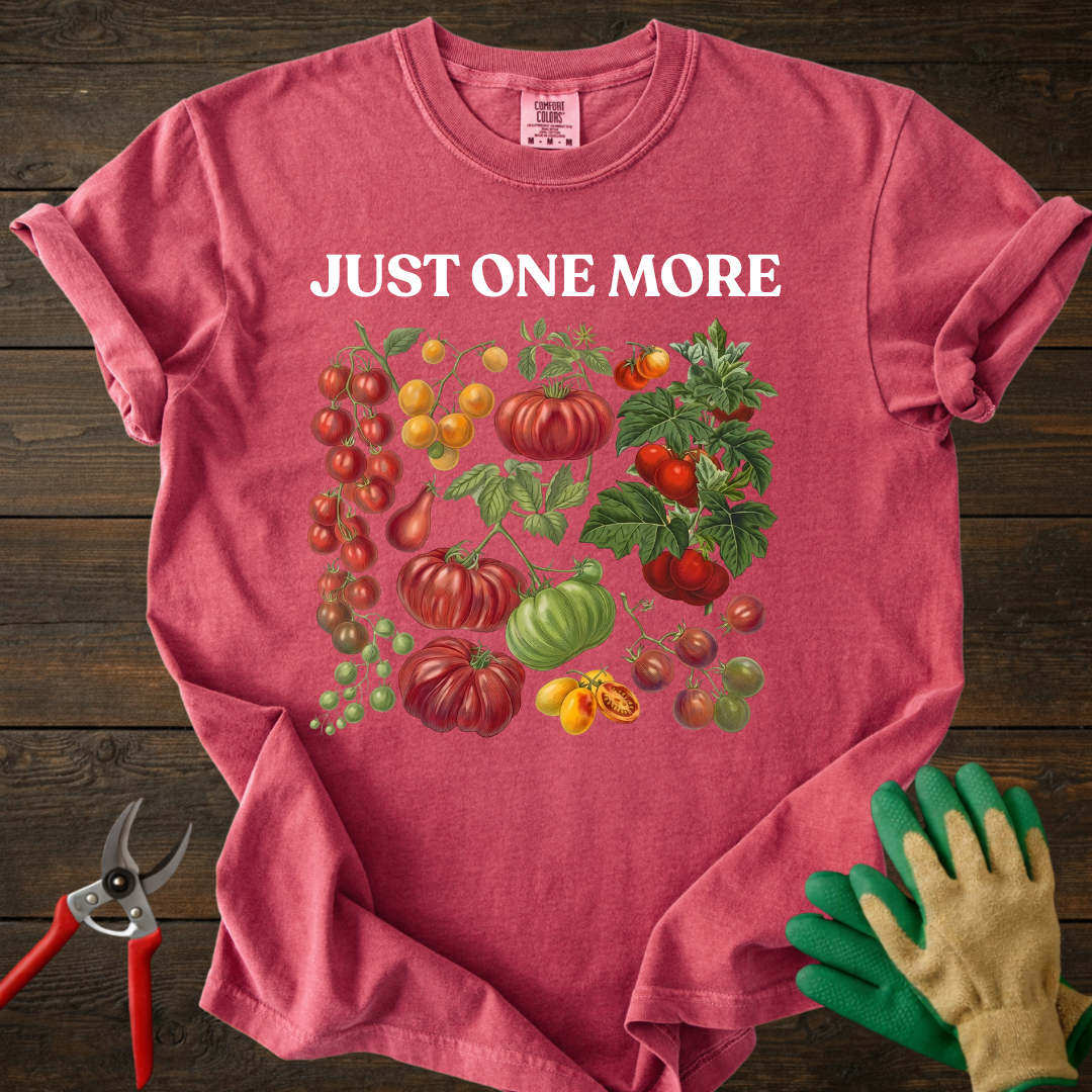 Just One More Tomato T-Shirt