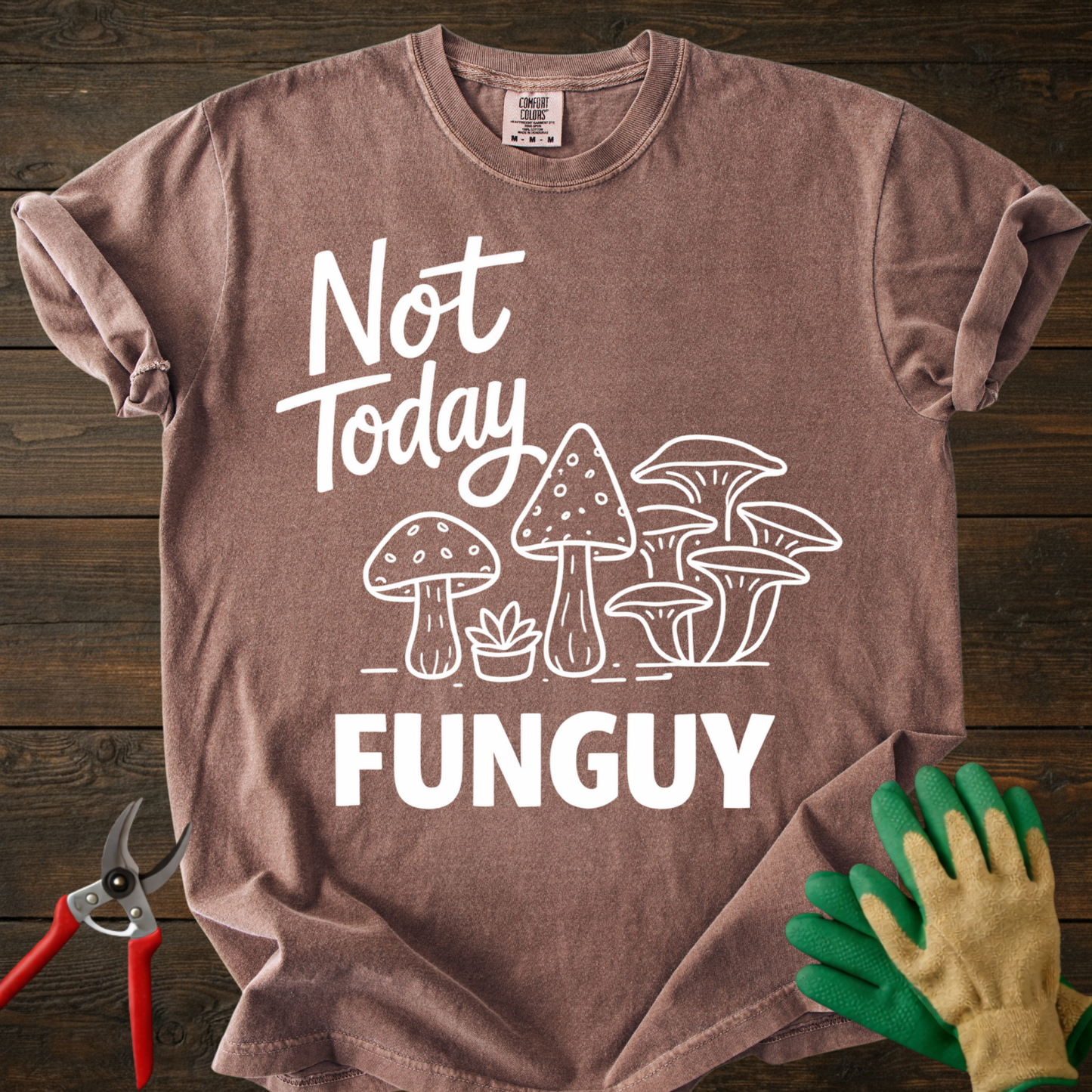 Not Today FUNGUY T-Shirt