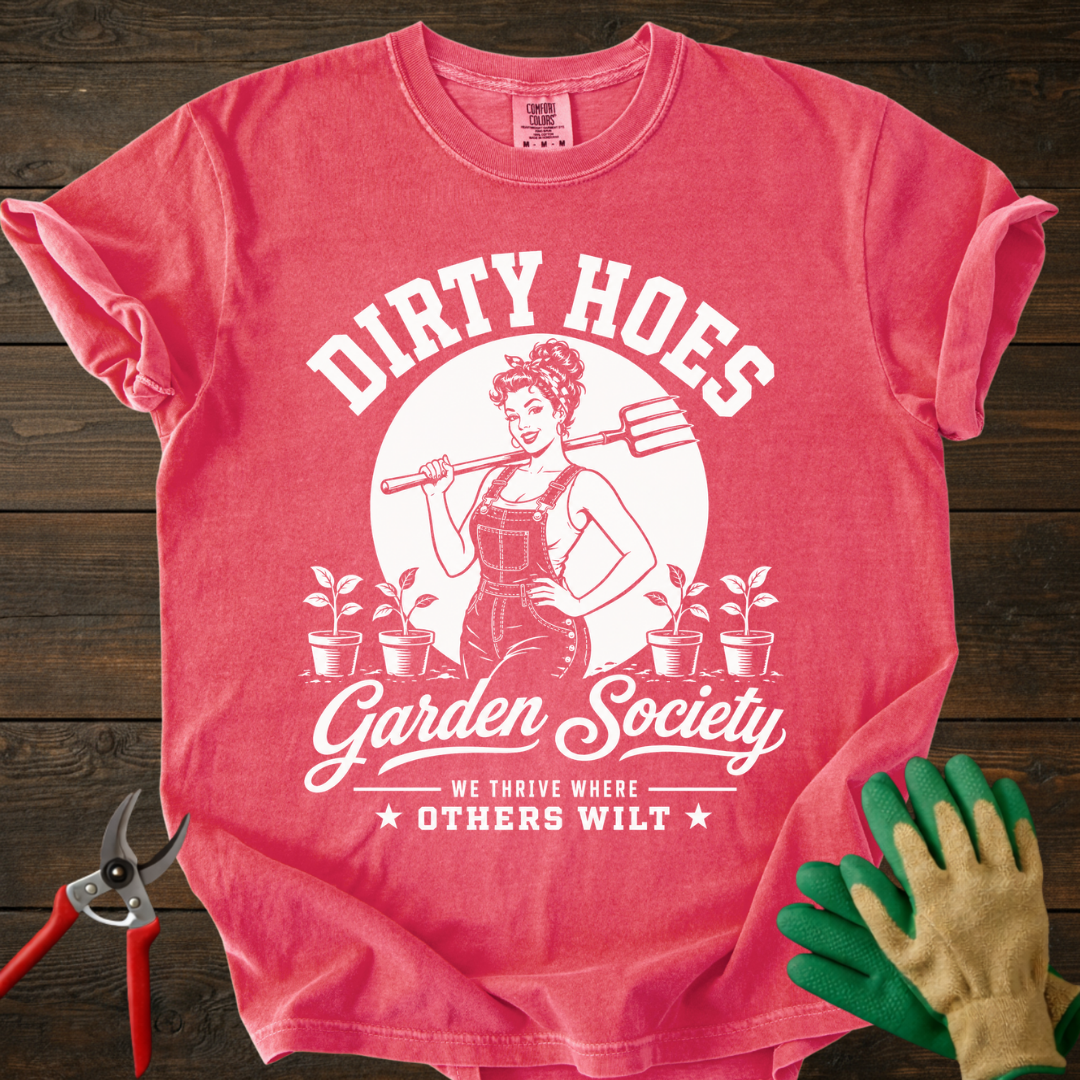 Dirty Hoes Garden Society T-Shirt