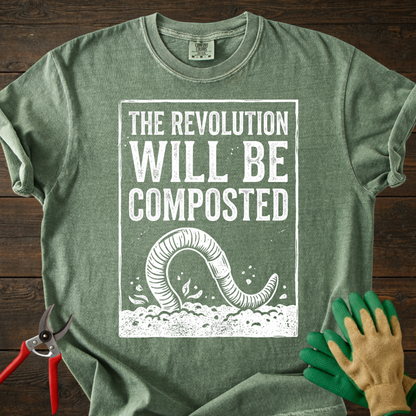 The Revolution Will Be Composted T-Shirt