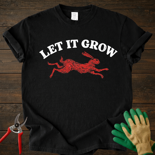 Let It Grow T-Shirt