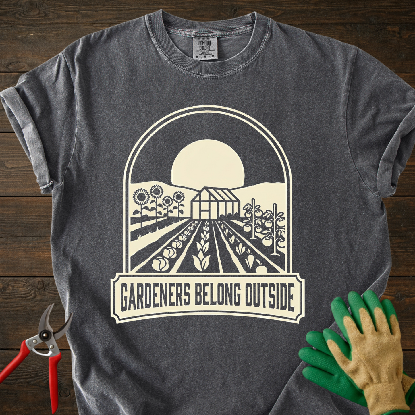 Gardeners Belong Outside T-shirt