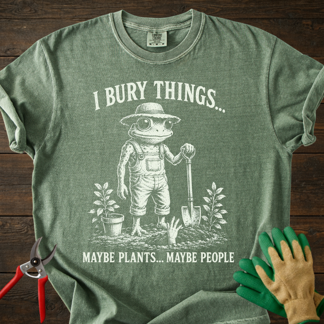 I Bury Things... T-shirt
