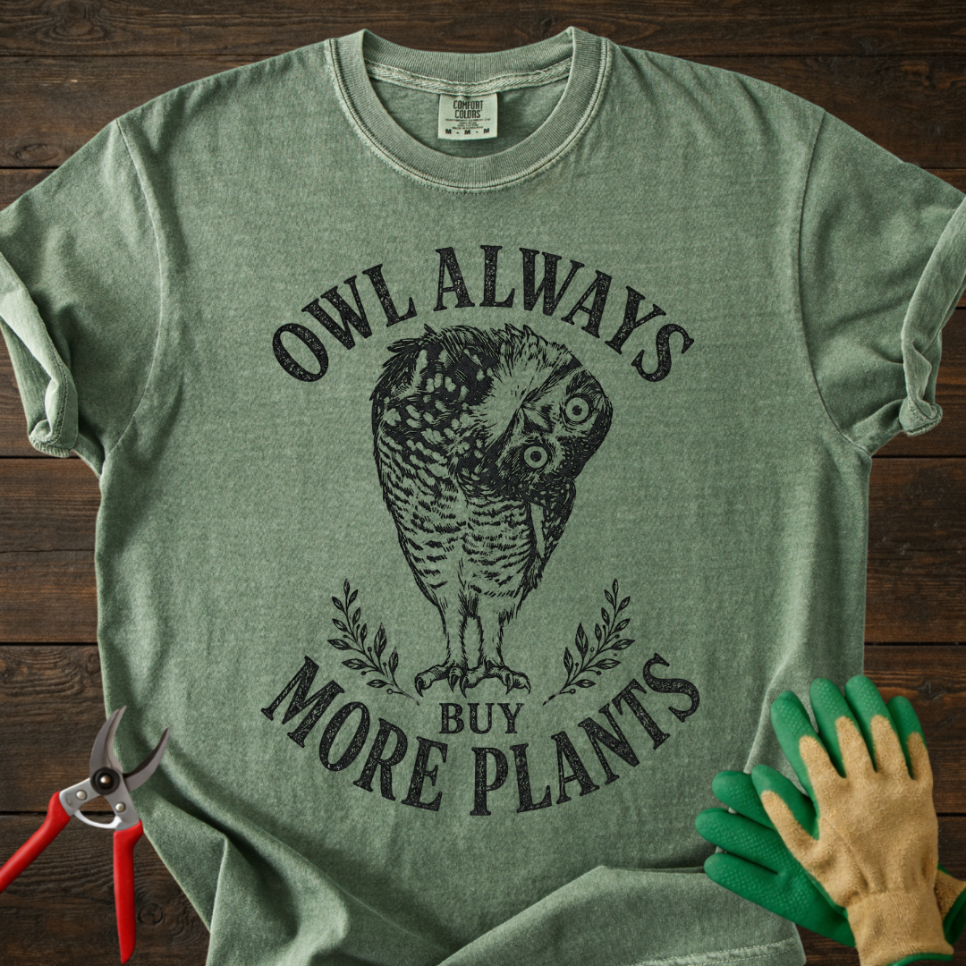 Owl Always Buy More Plants T-Shirt
