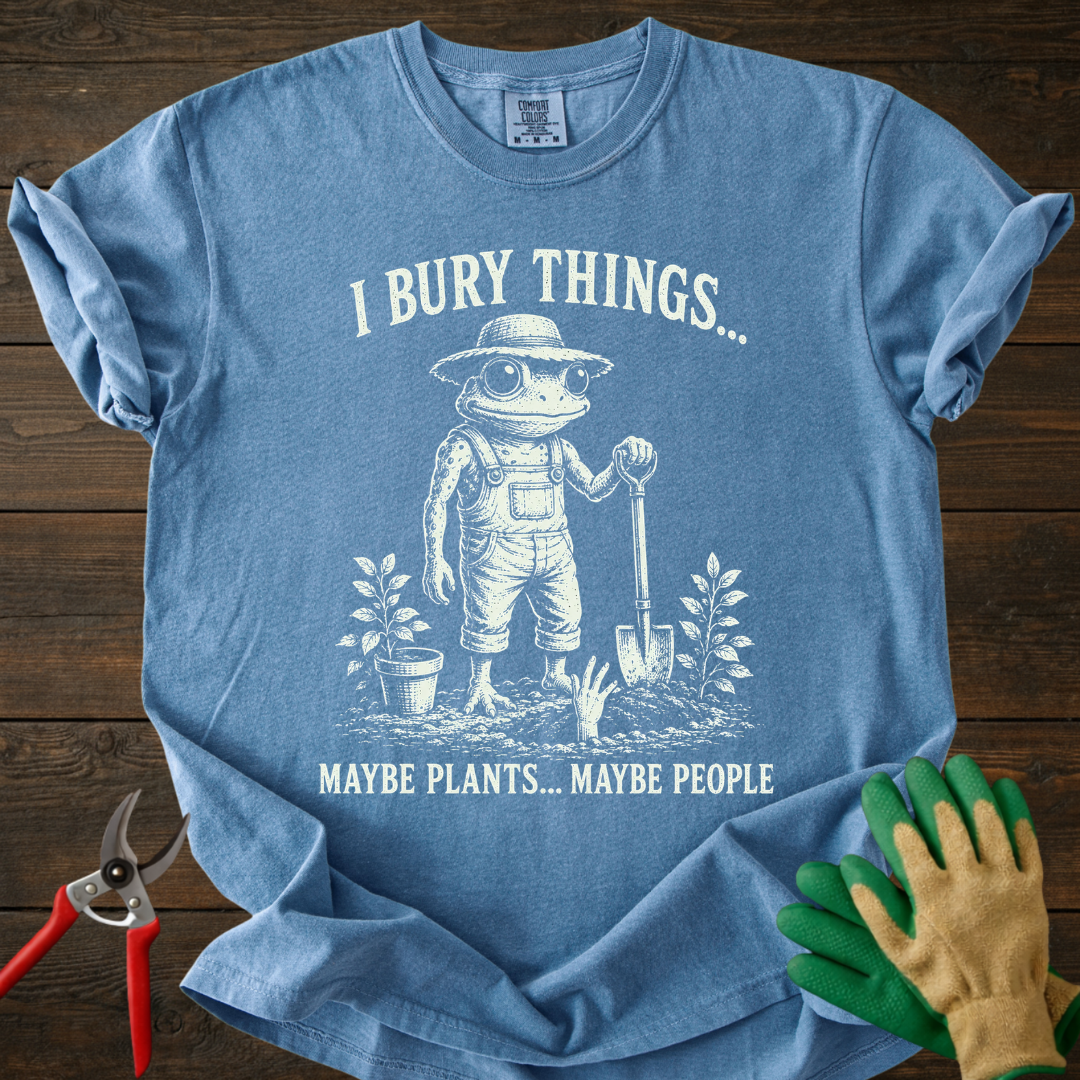I Bury Things... T-shirt
