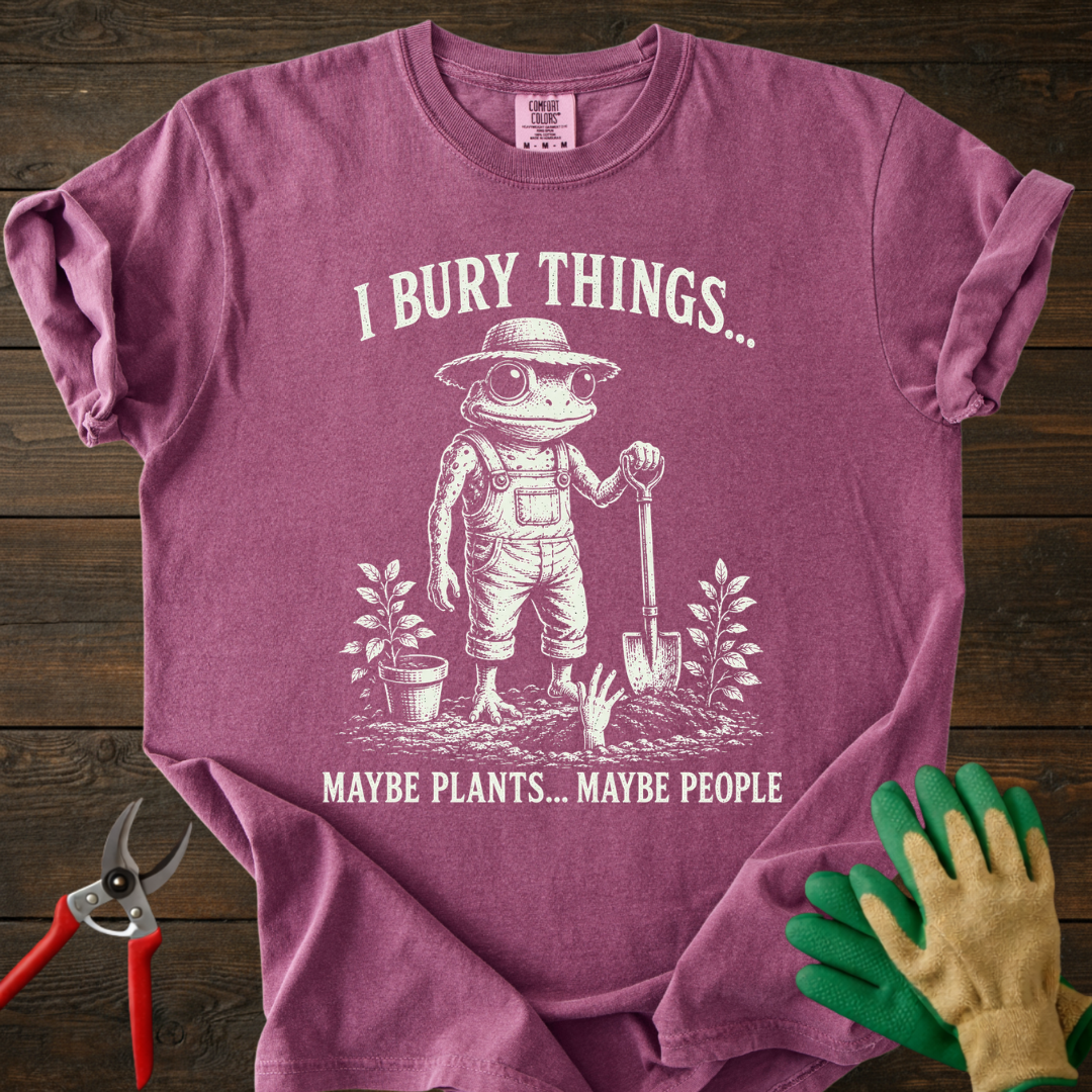 I Bury Things... T-shirt