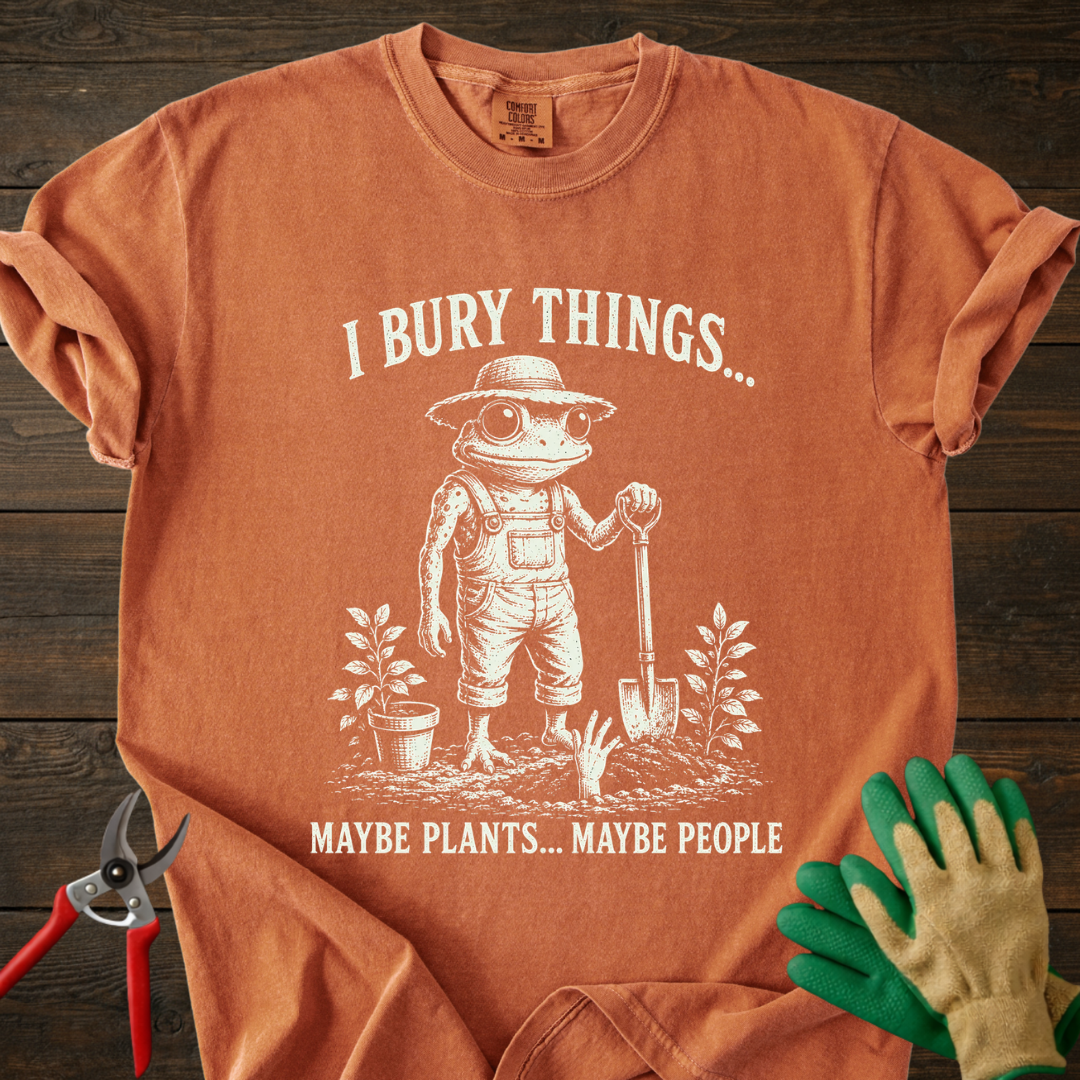 I Bury Things... T-shirt