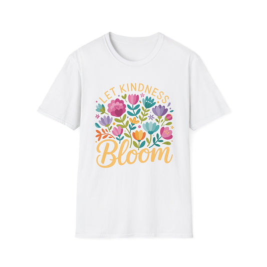 Let Kindness Bloom T-Shirt