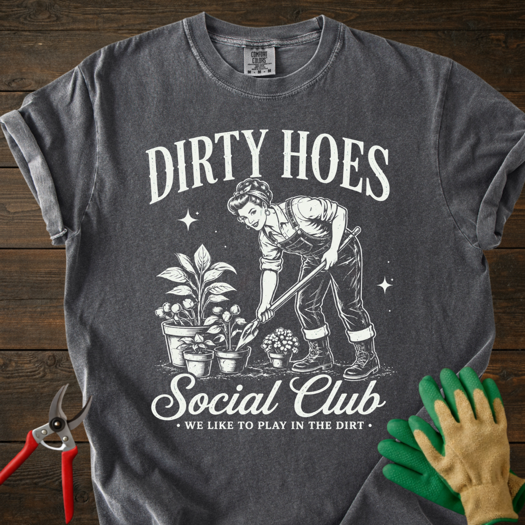 Dirty Hoes Social Club T-Shirt