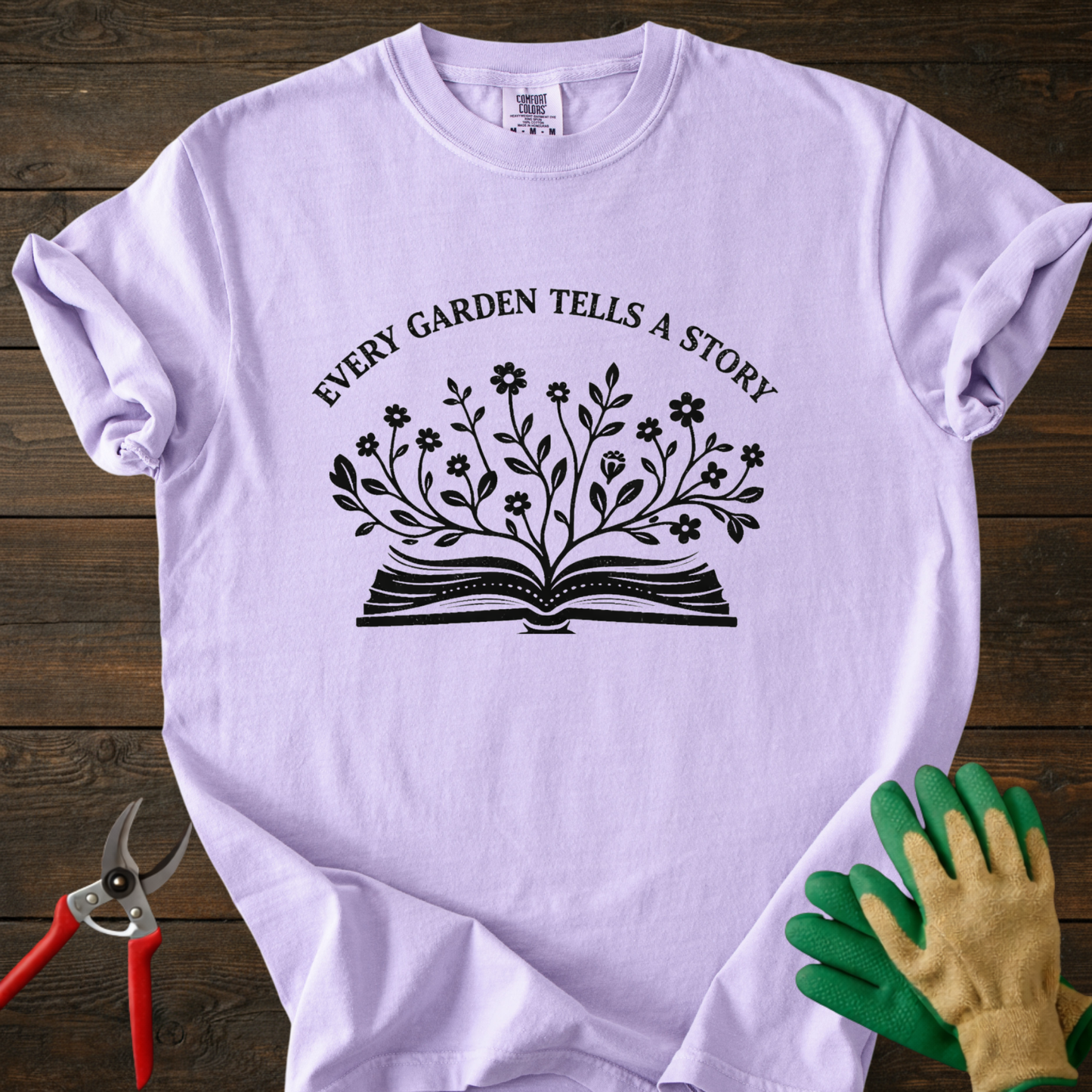 Every Garden Tells a Story T-Shirt